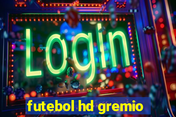 futebol hd gremio